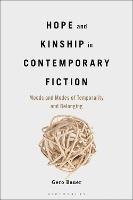 Hope and Kinship in Contemporary Fiction: Moods and Modes of Temporality and Belonging - Gero Bauer - cover