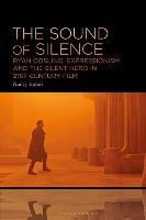 The Sound of Silence: Ryan Gosling, Expressionism and the Silent Hero in 21st-Century Film - Nancy Epton - cover