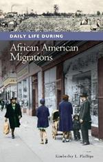 Daily Life during African American Migrations