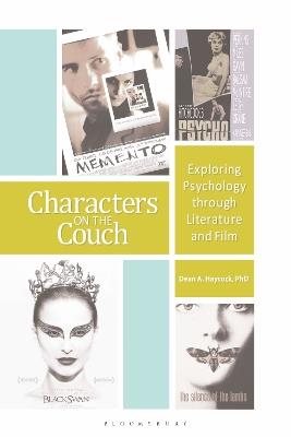 Characters on the Couch: Exploring Psychology through Literature and Film - Dean Haycock - cover