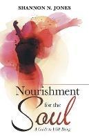 Nourishment for the Soul: A Guide to Well-Being - Shannon N Jones - cover