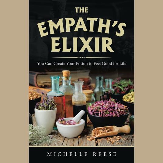 The Empath’s Elixir