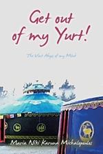 Get out of my Yurt!: The Vast Abyss of my Mind