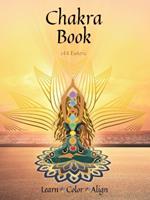 Chakra Book: Learn.Color.Align