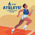 Is for Athlete!, A