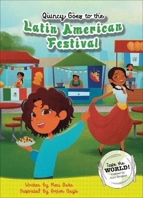 Quincy Goes to the Latin American Festival - Mari Bolte - cover