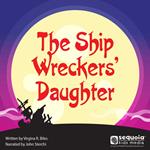 Ship Wreckers' Daughter, The