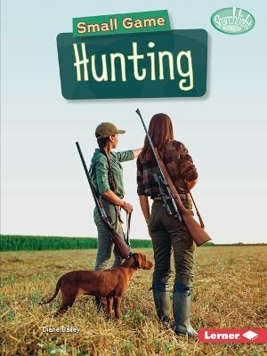 Small Game Hunting - Diane Bailey - cover