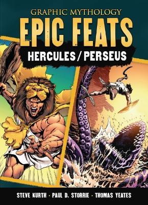 Epic Feats: Hercules; Perseus - Paul D. Storrie - cover