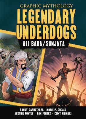 Legendary Underdogs: Ali Baba/Sunjata - Justine Fontes,Ron Fontes,Marie P. Croall - cover