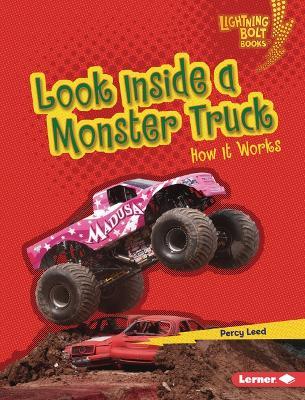 Look Inside a Monster Truck: How It Works - Percy Leed - cover