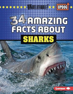34 Amazing Facts About Sharks - Mari C Schuh - cover