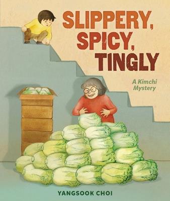 Slippery, Spicy, Tingly: A Kimchi Mystery - Yangsook Choi - cover