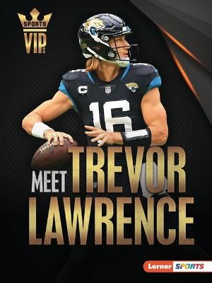 Meet Trevor Lawrence: Jacksonville Jaguars Superstar - David Stabler - cover