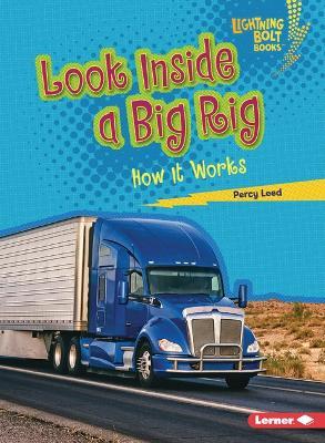Look Inside a Big Rig: How It Works - Percy Leed - cover