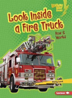 Look Inside a Fire Truck: How It Works - Percy Leed - cover