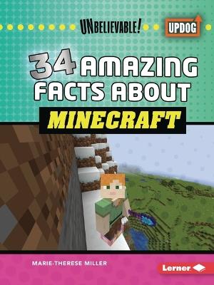 34 Amazing Facts about Minecraft - Marie-Therese Miller - cover