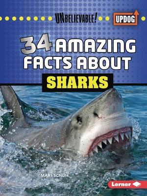 34 Amazing Facts about Sharks - Mari C Schuh - cover