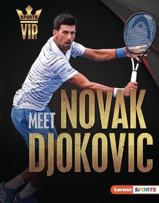 Meet Novak Djokovic: Tennis Superstar - Margaret J. Goldstein - cover