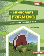 Minecraft Farming: Unofficial Gamer Guide