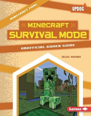 Minecraft Survival Mode: Unofficial Gamer Guide - Zelda Wagner - cover