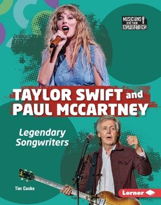 Taylor Swift and Paul McCartney: Legendary Songwriters - Tim Cooke - cover