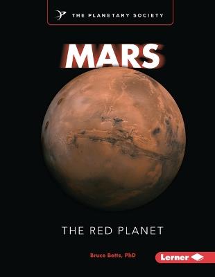 Mars: The Red Planet - Bruce Betts - cover