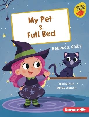 My Pet & Full Bed - Rebecca Colby - cover