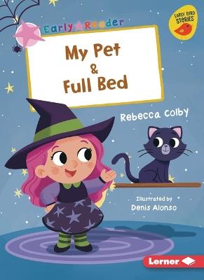 My Pet & Full Bed - Rebecca Colby - cover