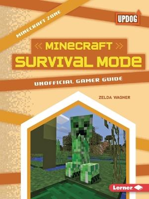 Minecraft Survival Mode: Unofficial Gamer Guide - Zelda Wagner - cover