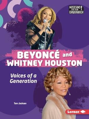 Beyoncé and Whitney Houston: Voices of a Generation - Tom Jackson - cover