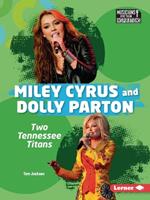 Miley Cyrus and Dolly Parton: Two Tennessee Titans