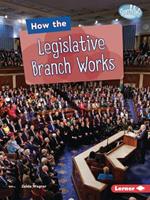 How the Legislative Branch Works