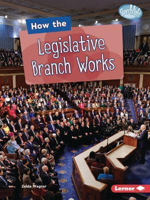 How the Legislative Branch Works - Zelda Wagner - cover