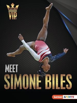 Meet Simone Biles: Gymnastics Superstar - Sam Laskaris - cover