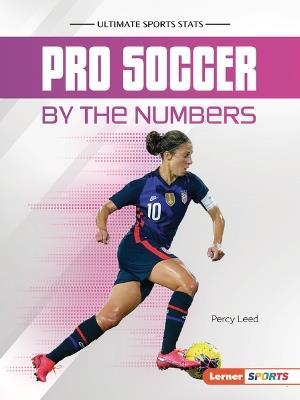 Pro Soccer by the Numbers - Percy Leed - cover