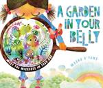 A Garden in Your Belly: Meet the Microbes in Your Gut