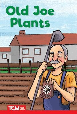 Old Joe Plants: Level 1: Book 19 - Jodene Smith - cover