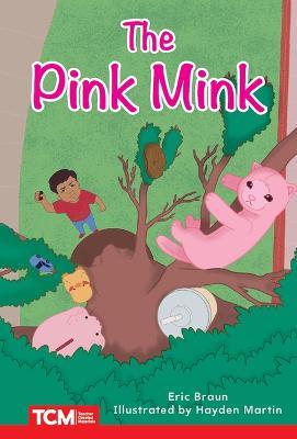 The Pink Mink: Level 2: Book 2 - Eric Braun - cover