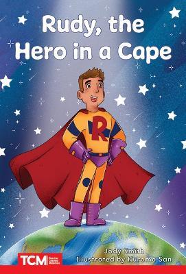 Rudy, the Hero in a Cape: Level 2: Book 10 - Jodene Smith - cover