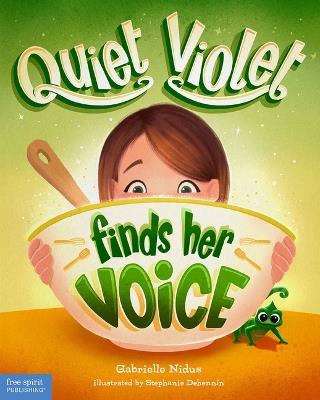 Quiet Violet Finds Her Voice - Gabrielle Nidus - cover