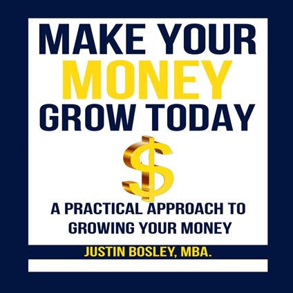 Make Your Money Grow Today