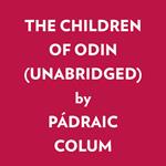 THE CHILDREN OF ODIN (UNABRIDGED)