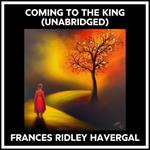 Coming To The King (Unabridged)