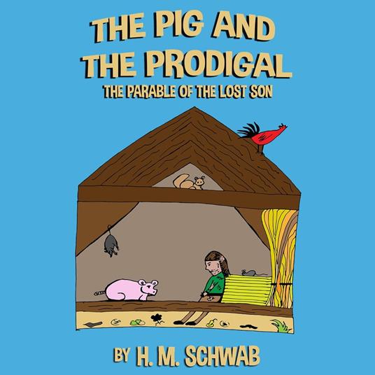 Pig and the Prodigal, The