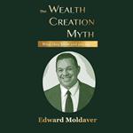 Wealth Creation Myth, The