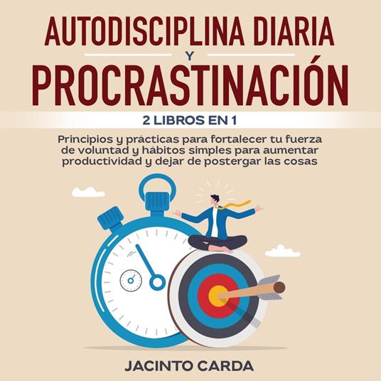 Autodisciplina diaria y procrastinación 2 libros en 1