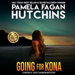 Going for Kona (A Michele Lopez Hanson Mystery)