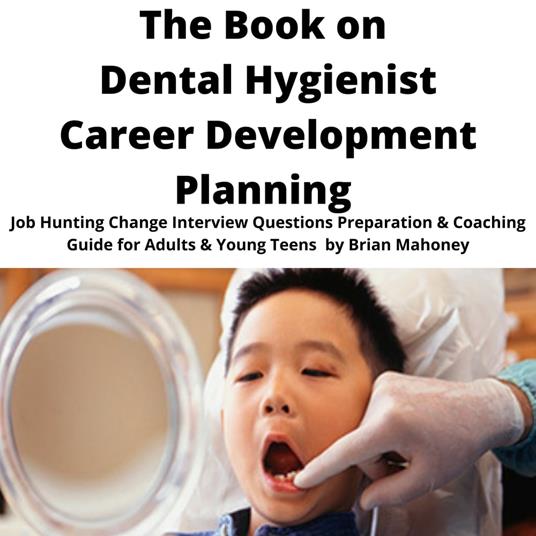 Book on Dental Hygienist Career Development Planning, The