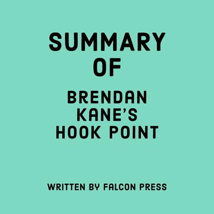 Summary of Brendan Kane’s Hook Point